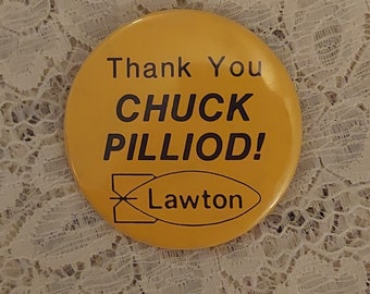 Vintage Goodyear Lawton Button Thank You Chuck Pilliod Collectible Pin