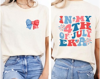 4th of July Shirt, Coquette In My 4th of July Era Shirt, Independence Day Shirt, Patriotic Shirt, 4th July Shirt, Fourth Of July Shirt, USA