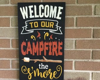 Welcome To Our Campfire the Smore the Merrier Campfire Sign / Rustic Porch Welcome Sign / Campfire Firepit Camper Marshmallows 12" x 24"