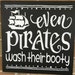 Even Pirates Wash Their Booty Bathroom Sign / Pirate Bathroom Decor ...