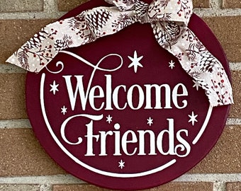 Front Door Christmas “Welcome Friends” Sign - Porch or Patio Sign - Christmas Round - Wood Painted Christmas Sign - Front Door Cranberry