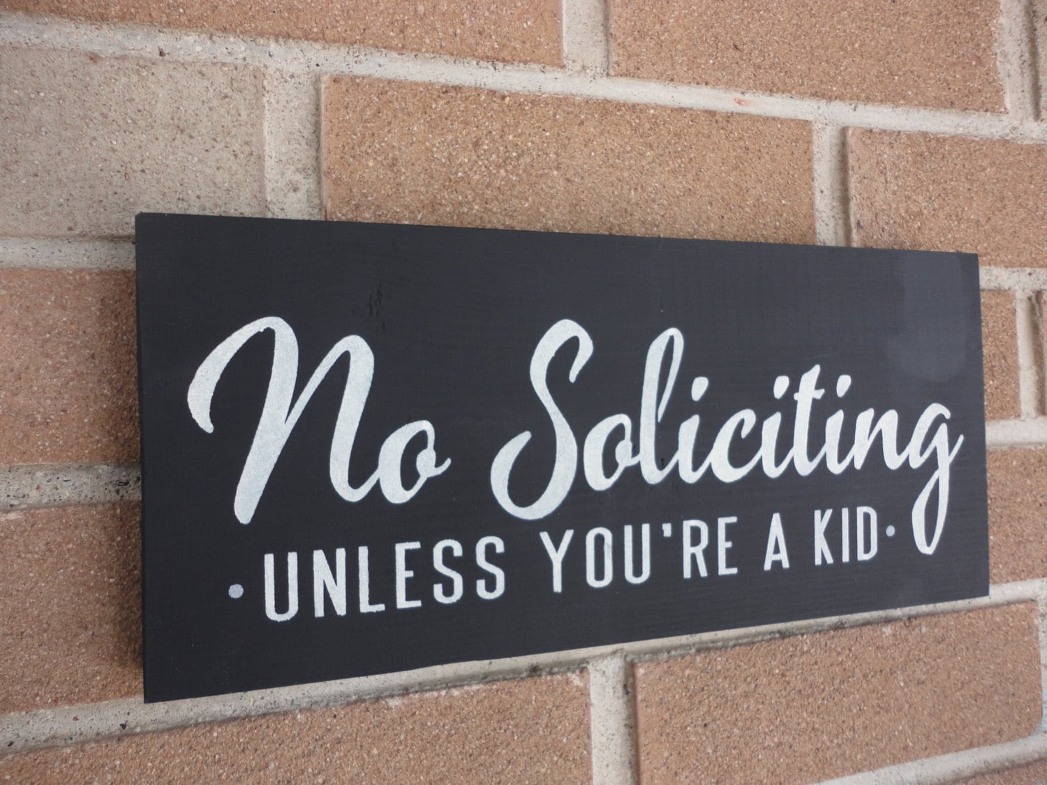 No Soliciting Unless Your a Kid SIGN / Hand Painted Wood Sign / No Soliciting Front Door Sign/ Welcome Porch Patio Deck / Rustic Porch Sign