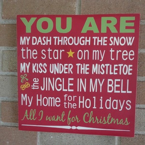 You Are My Dash Through The Snow Christmas Sign , Christmas Decor , Wood Christmas Sign , Farmstyle Christmas Decor , Home Decor 12" x 12"