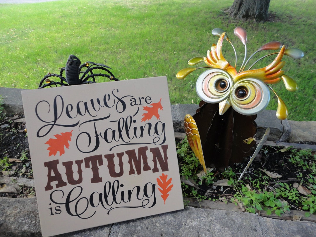 Leaves Are Falling Autumn is Calling / Fall Wood Sign / Fall Decor