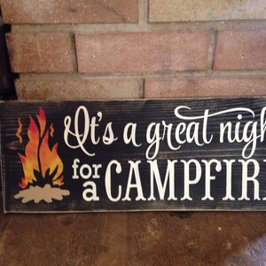 Wood Sign , It's A Great Night For A Campfire, Firepit Sign , Rustic Painted Wood Sign, Porch Sign, Backyard Sign, Deck, Patio Bonfire Sign, image 1