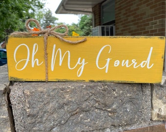 Oh My Gourd Fall Sign: Rustic Hand-Painted Farmhouse Decor
