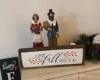 I Love Fall Most of All Primitive Fall Sign
