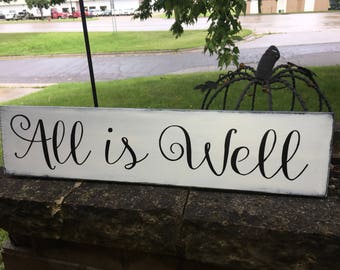 All Is Well Rustic Wood Sign Hand Painted Sign Inspirational Wall Decor Distressed Wood Sign Farmhouse Style Distressed Wood Sign 24" x 6"