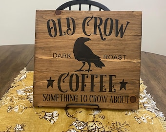 Old Crow Coffee Primitive Wood Sign