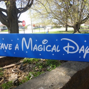 Have A Magical Day Disney Sign Mickey Mouse Sign Boy's Bedroom Sign Girls Sign Hand Painted Wood Sign Home Decor Wedding Sign 24" x 6"