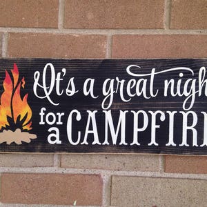 Wood Sign , It's A Great Night For A Campfire, Firepit Sign , Rustic Painted Wood Sign, Porch Sign, Backyard Sign, Deck, Patio Bonfire Sign, image 3