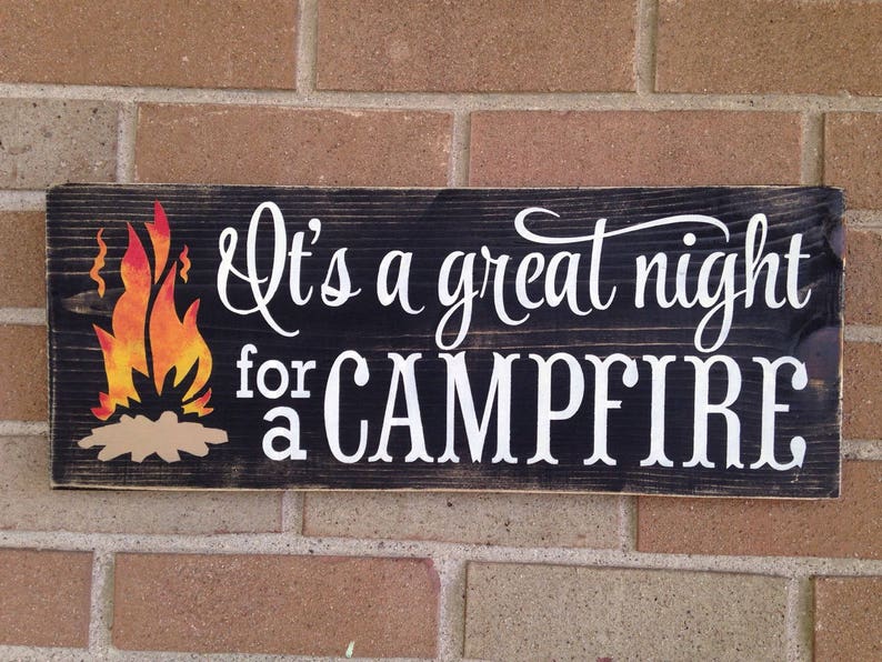 Wood Sign , It's A Great Night For A Campfire, Firepit Sign , Rustic Painted Wood Sign, Porch Sign, Backyard Sign, Deck, Patio Bonfire Sign, image 3