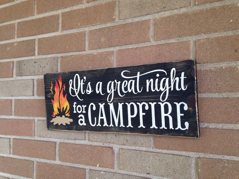 Wood Sign , It's A Great Night For A Campfire, Firepit Sign , Rustic Painted Wood Sign, Porch Sign, Backyard Sign, Deck, Patio Bonfire Sign, image 2