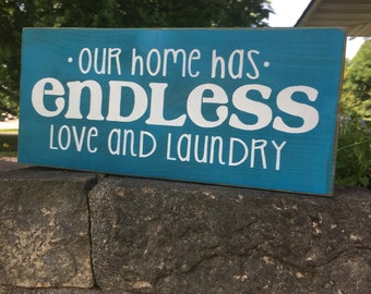 Laundry "Our Home Has Endless Love and Laundry ", Laundry Room Hand-painted Wood Sign , Painted Rustic Laundry Sign in Turquoise, 12" x 6"