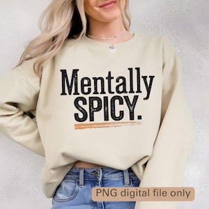 Mentally Spicy Typography Design,  PNG File, Sublimation and DTF Design, Digital Download, Retro Typewriter, Vintage,70&#39;s style