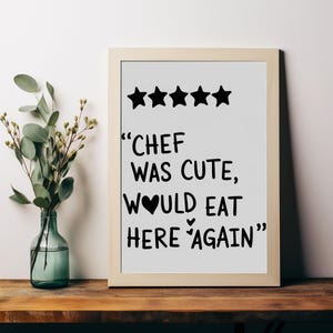 CHEF WAS CUTE, would eat here again Aesthetic Kitchen Decor Minimalist Heart Print Playful and Whimsical Dining Enthusiasts Instant Download