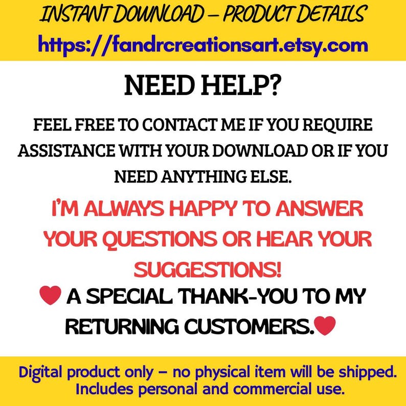 May include: A digital product announcement with a yellow and white background. The text includes "Instant Download," a website address, and a message offering assistance. It also thanks returning customers and notes the product's digital nature.