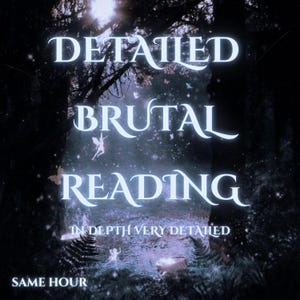 Detailed Brutal Reading | Very Honest