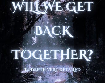 Will We Get Back Together | Will We Reconcile