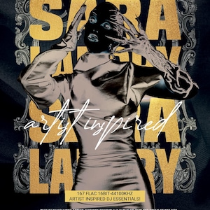 Könnte beinhalten: Plakat mit goldenem Text und einer Figur in silbernem Kleid und Maske. Der Text lautet "SARA LARY" und "ART INSPIRED". Zusätzlicher Text enthält "167 FLAC 16BIT-44100KHZ ARTIST INSPIRED DJ ESSENTIALS!" und eine Website-Adresse.
