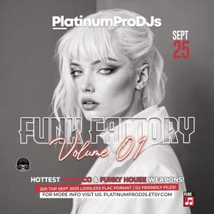 Puede incluir: Imagen promocional de "Funk Factory Volume 01" con una mujer de pelo rubio platino. La imagen incluye el texto "PlatinumProDJs" y "SEPT 25". Texto adicional promociona "Hottest Nu-Disco & Funky House Weapons!"