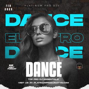 May include: A digital flyer for a dance music event. The flyer features a woman wearing sunglasses and a white tank top. The text on the flyer reads "Dance Electro Dance", "Feb 2025", "Platinum Pro DJs", "Top Pro DJ Essentials", and "Visit us at: Platinumprodjs.etys.com".