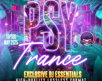 Psy-Trance Odyssey • Top 100 [May 2025] • Pro DJ Performance Pack • DJ Friendly • Lossless 16bit • Instant .FLAC Download