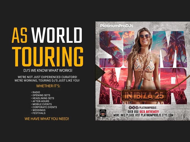 The image is a promotional poster for a DJ named "PlatinumProDjs" who is known for world touring. The poster features a woman in a bikini and sunglasses, along with a tropical beach scene. The text on the poster highlights the DJ's expertise and the variety of events they offer, including radio sets, hearing hours, after-hours, and corporate events. The poster also mentions that they have what you need and encourages viewers to follow them on social media.
