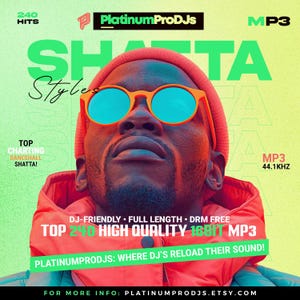 Op de afbeelding: Promotieafbeelding voor PlatinumProDJs. Een man met een oranje zonnebril en een rode muts is te zien. Tekst bevat "SHATTA Styles" en "Top 240 High Quality 16Bit MP3". De achtergrond is een mix van groen en geel.