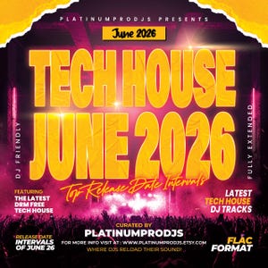 May include: A digital flyer for PlatinumProdJs featuring the text Tech House June 2026 in large yellow letters over a concert crowd. Additional text includes DJ Friendly, Fully Extended, Latest Tech House DJ Tracks, and Flac Format.