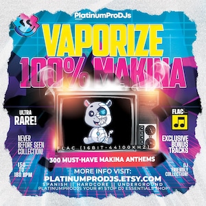 Puede incluir: Gráfico promocional para PlatinumProDJs, con el texto "Vaporize 100% Makina". El diseño incluye un televisor retro con un personaje de dibujos animados y el texto "Ultra Rare!" y "Exclusive Bonus Tracks". El gráfico promociona 300 himnos Makina.