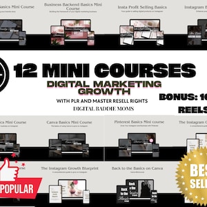 May include: A promotional graphic for 12 mini-courses on digital marketing growth, with PLR and master resell rights. The image features various digital devices displaying course content, with the text "Digital Baddie Moms" and "Most Popular" and "Best Seller" badges.