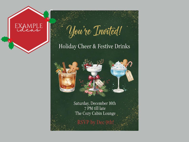 May include: An invitation for a holiday party with the text "You're Invited! Holiday Cheer & Festive Drinks." The invitation features illustrations of festive cocktails and the date, time, and location of the event.