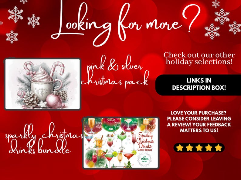 May include: A red background with white snowflakes and text that reads "Looking for more?" and "pink & silver christmas pack". The image also includes a "sparkly christmas drinks bundle" and "Check out our other holiday selections!"