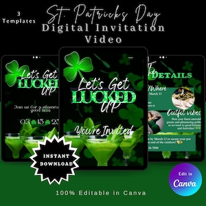 May include: Three digital invitation templates for a St. Patrick's Day party. The templates feature a green shamrock, a green cocktail, and the text "Let's Get Lucked Up". The text "You're Invited" is also included on one of the templates. The templates are editable in Canva.