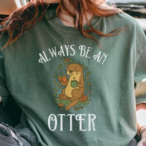 Funny Otter Shirt Be Yourself T-Shirt Otter Lover Gift Animal Tee Fun Otter T Shirt Retro Animal Tee Pet Lover TShirt Sea Otter Gift Idea