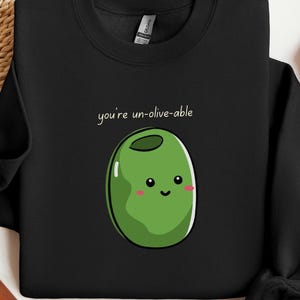 Olive Sweater Funny Olive Comfort Colors Sweatshirt Love You Shirt Olive Oil Gift For Her Shirt Food Shirt Olive Tree Leaves Shirt Cute