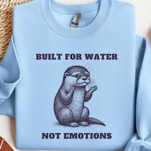 Funny Otter Sweater Be Yourself Shirt Otter Lover Gift Animal Sweatshirt Fun Otter Retro Animal Sweater Pet Lover Shirt Sea Otter Gift Idea