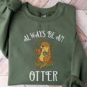 Funny Otter Sweater Be Yourself Shirt Otter Lover Gift Animal Sweatshirt Fun Otter Retro Animal Sweater Pet Lover Shirt Sea Otter Gift Idea