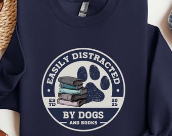 Easily Distracted By Dogs And Books Sweater Comfort Colors Dog Lover Puppy Gift Funny Dog Shirt Book Lover Shirt Reader Shirt Books and Dogs