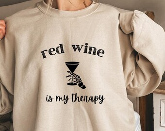 Red Wine Sweater Comfort Colors Gym Sweater Wine Lovers Tee Wine Therapy Sweatshirt Gift Funny Shirt TGIF Shirt Funny Gifts For Wine Lover