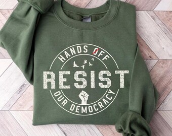 Hands Off Protest Sweater Free Speech Protest Shirt Activism Resist Shirt Anti Trump Gift Medicare Feminist Political Sweatshirt America