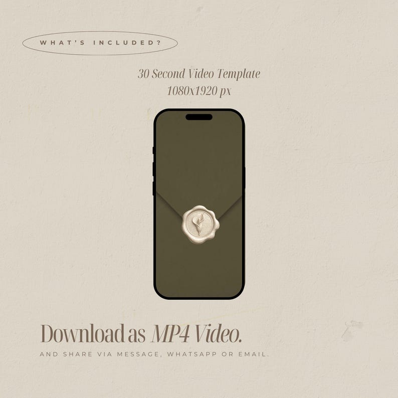 K&ouml;nnte beinhalten: Ein Smartphone-Bildschirm zeigt eine olivgr&uuml;ne Umschlag-Grafik mit einem beigen Wachssiegel. Der Text lautet: WHAT'S INCLUDED? 30 Second Video Template 1080x1920 px. Unter dem Telefon steht: Download as MP4 Video. AND SHARE VIA MESSAGE, WHATSAPP OR EMAIL.
