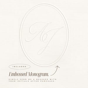 May include: A white textured surface featuring an embossed oval frame containing the script initials AJ. Below the oval, the text reads: INCLUDED. Embossed Monogram. SIMPLY SEND ME A MESSAGE WITH YOUR INITIALS AFTER PURCHASE. An arrow points to the oval.