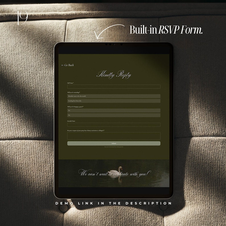 May include: A black tablet displaying a built-in RSVP form with the text "Kindly Reply." The screen has a green background with white text and a swan graphic. The text "We can't wait to celebrate with you!" is at the bottom. The text "DEMO LINK IN THE DESCRIPTION" is at the bottom.