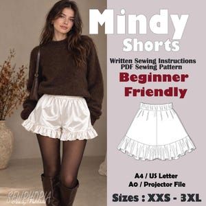 May include: A digital sewing pattern for Mindy Shorts, featuring written instructions and a PDF file. The graphic displays the text Mindy Shorts, Beginner Friendly, A4 / US Letter, A0 / Projector File, and Sizes: XXS - 3XL, with a line drawing of shorts.