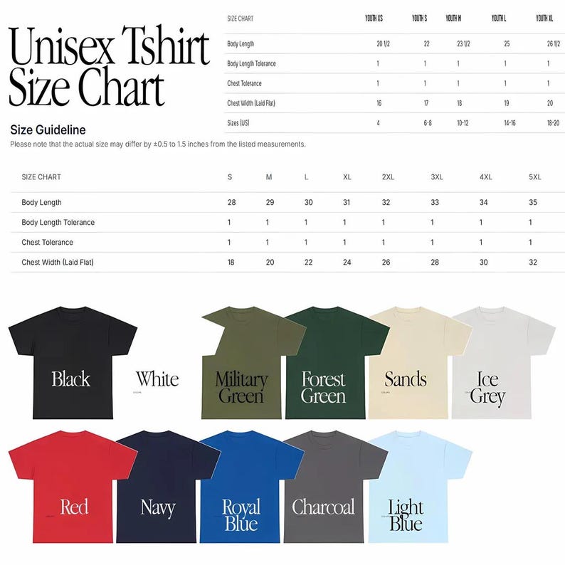 May include: A unisex t-shirt size chart with measurements in inches. The chart includes body length, chest width, and tolerance details for various sizes, from youth to 5XL. Below the chart, t-shirts in black, white, red, navy, and other colors are displayed.