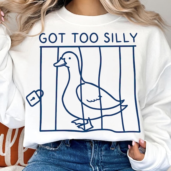 Funny Goose PNG: Got Too Silly Jail Meme Shirt Design (Digital Download)