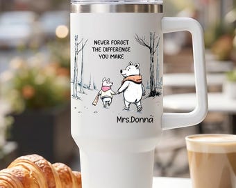 Never Forget the Difference You Make Tumbler with Handle, Personalized Teacher Name Cup, 40oz Teacher Travel Mug, Teacher Tumbler Gift