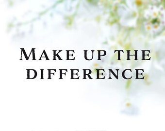 Make up the difference
